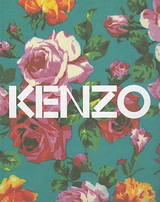 Kenzo - Marras, Antonio, and Saillard, Olivier (Text by), and Quinn, Bradley (Contributions by)