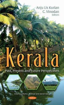 Kerala: Past, Present and Future Perspectives - Kurian, Anju Lis (Editor)