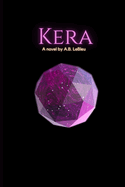 Kera's Awakening: The Battle for New York: Written by: A.B. LeBleu