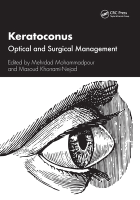 Keratoconus: Optical and Surgical Management - Mohammadpour, Mehrdad (Editor), and Nejad, Masoud Khorrami- (Editor)