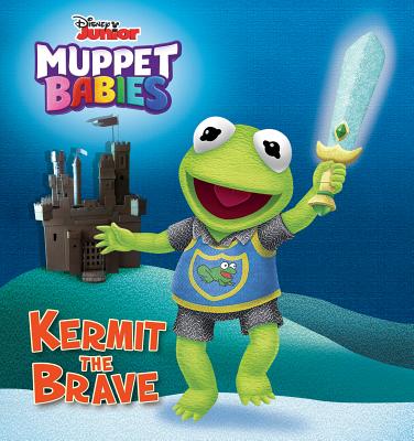 Kermit the Brave (Disney Muppet Babies) - Shaw, Eric