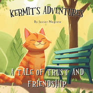 Kermit's Adventures: A Tale of Trust and Friendship