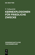 Kernexplosionen f?r friedliche Zwecke