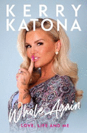 Kerry Katona: Whole Again: Love, Life and Me