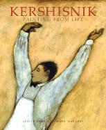 Kershisnik: Painting from Life - Norris, Leslie, and Magleby, Mark, and Mitchard, Jacquelyn (Foreword by)