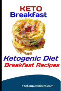 Keto Breakfast: Ketogenic Diet Breakfast Recipes