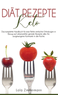 keto Dit Rezepte: Das komplette Handbuch fr eine Reihe einfacher Erfindungen in Bezug auf Lebensmittel, geniale Rezepte aller Art, ausgewogene Kontraste in der Kche. (German edition).