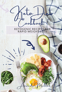 Keto Diet Cookbook: Ketogenic recipesfor rapid weight loss.