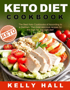 Keto Diet Cookbook: The Best Keto Cookbooks of According to a Dietitian- The most delicious recipes for this high fat, low carb diet!