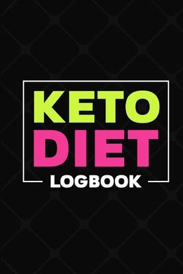 Keto Diet Logbook: Ketoogenic Meal Tracker - Keep a Daily Record of Your Meals and Snacks, Water and Alcohol Intake, Ketone and Glucose Readings and So Much More - Parker, Meagan D