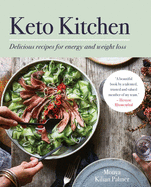 Keto Kitchen: Delicious recipes for energy and weight loss: BBC GOOD FOOD BEST OVERALL KETO COOKBOOK