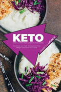 Keto Meal Prep for Creative Recipes: Delicious Low Carb Recipes to Shed Weight and Heal Your Body