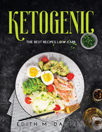 Ketogenic: The Best Recipes Low-Carb