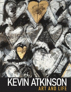 Kevin Atkinson: Art & Life