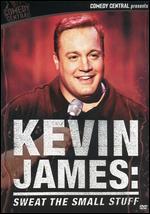 Kevin James: Sweat the Small Stuff