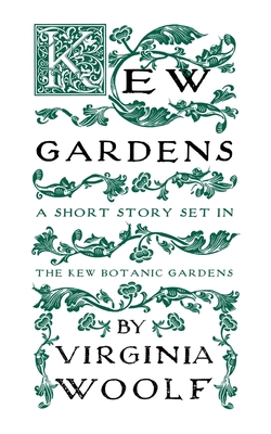 Kew Gardens - Woolf, Virginia