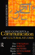 Key Concepts in Communication and Cultural Studies - Fiske, John, and Hartley, John, Dr., and Montgomery, Martin