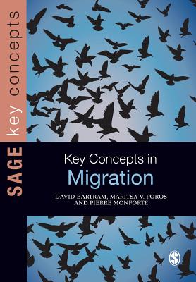 Key Concepts in Migration - Bartram, David, and Poros, Maritsa, and Monforte, Pierre