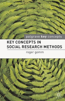 Key Concepts in Social Research Methods - Gomm, Roger, Dr.