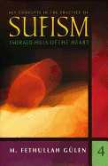 Key Concepts in the Practice of Sufism: Volume 4: Emerald Hills of the Heart