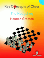 Key Concepts of Chess - Volume 1 - The Hedgehog