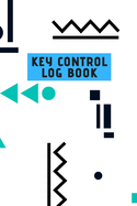 Key Control Log Book: Keep track of all keys going in and out of your business or organisation at any given time.