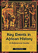 Key Events in African History: A Reference Guide