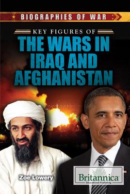 Key Figures of the Wars in Iraq and Afghanistan - Lowery, Zoe (Editor)