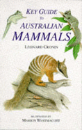 Key Guide to Australian Mammals - Cronin, Leonard, and Westmacott, Marion