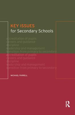 Key Issues for Secondary Schools - Farrell, Michael