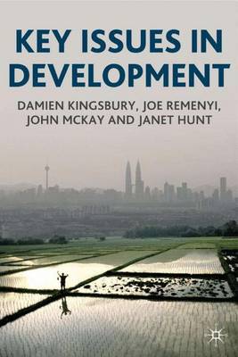 Key Issues in Development - Kingsbury, Damien, and McKay, John, and Remenyi, Joseph