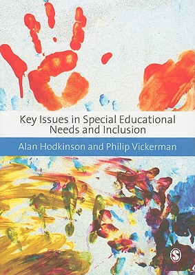 Key Issues in Special Educational Needs and Inclusion - Hodkinson, Alan, Dr., and Vickerman, Philip, Dr.