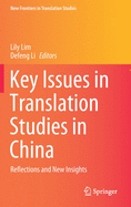 Key Issues in Translation Studies in China: Reflections and New Insights