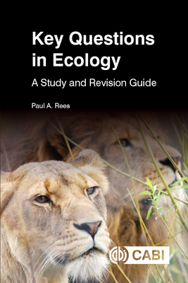 Key Questions in Ecology: A Study and Revision Guide - Rees, Paul, Dr.