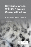 Key Questions in Wildlife & Nature Conservation Law: A study and revision guide
