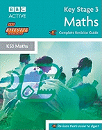 Key Stage 3 Bitesize Revision Maths Book: Complete Revision Guide