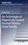 Key Technologies of Magnetically-Coupled Resonant Wireless Power Transfer