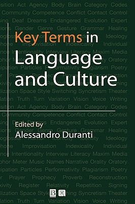 Key Terms in Language and Culture - Duranti, Alessandro (Editor)