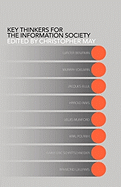 Key Thinkers for the Information Society: Volume One