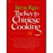 Key to Chinese Cooking - Kuo, Irene
