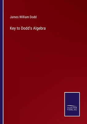 Key to Dodd's Algebra - Dodd, James William