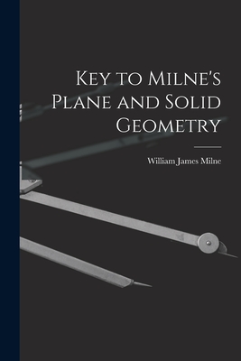 Key to Milne's Plane and Solid Geometry - Milne, William James