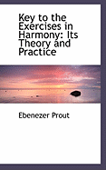 Key to the Exercises in Harmony: Its Theory and Practice