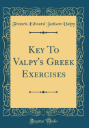 Key to Valpy's Greek Exercises (Classic Reprint)