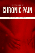 Key Topics in Chronic Pain, Second Edition