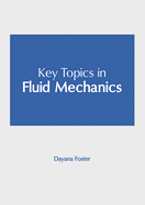 Key Topics in Fluid Mechanics