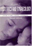 Key Topics in Obstetrics and Gynaecology