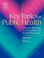 Key Topics in Public Health: Essential Briefings on Prevention and Health Promotion