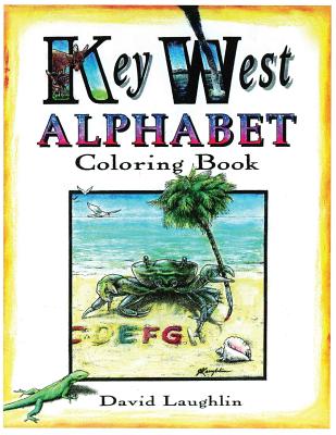 Key West Alphabet Coloring Book - Laughlin, David