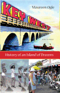 Key West: History of an Island of Dreams